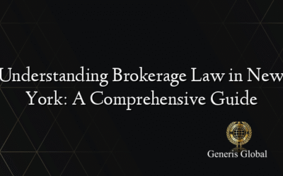 Understanding Brokerage Law in New York: A Comprehensive Guide