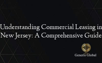 Understanding Commercial Leasing in New Jersey: A Comprehensive Guide