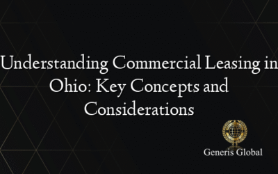 Understanding Commercial Leasing in Ohio: Key Concepts and Considerations