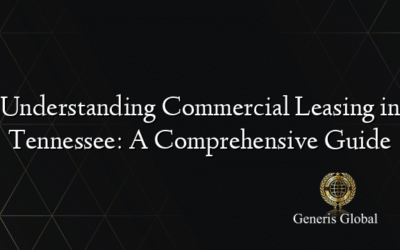 Understanding Commercial Leasing in Tennessee: A Comprehensive Guide