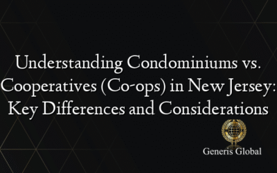 Understanding Condominiums vs. Cooperatives (Co-ops) in New Jersey: Key Differences and Considerations