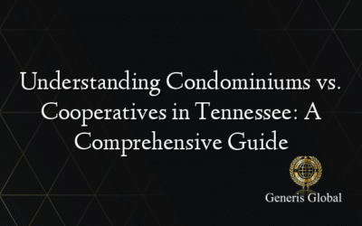 Understanding Condominiums vs. Cooperatives in Tennessee: A Comprehensive Guide