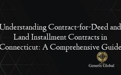 Understanding Contract-for-Deed and Land Installment Contracts in Connecticut: A Comprehensive Guide