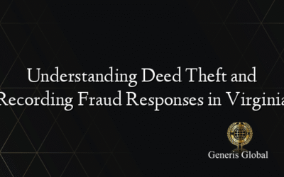 Understanding Deed Theft and Recording Fraud Responses in Virginia