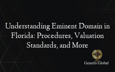 Understanding Eminent Domain in Florida: Procedures, Valuation Standards, and More