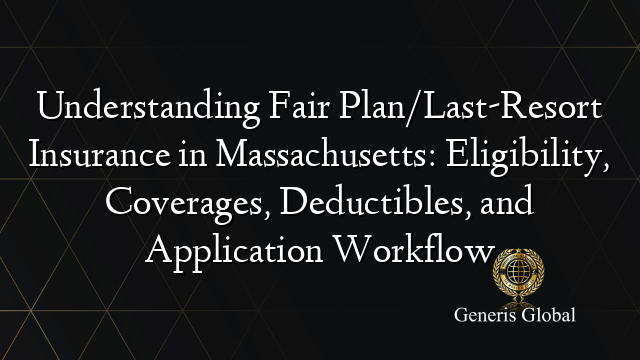 Understanding Fair Plan/Last-Resort Insurance in Massachusetts ...