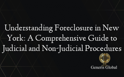 Understanding Foreclosure in New York: A Comprehensive Guide to Judicial and Non-Judicial Procedures