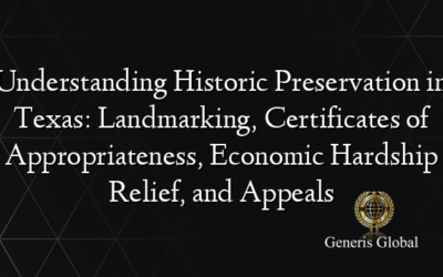 Understanding Historic Preservation in Texas: Landmarking, Certificates of Appropriateness, Economic Hardship Relief, and Appeals