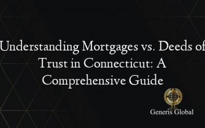 Understanding Mortgages vs. Deeds of Trust in Connecticut: A Comprehensive Guide