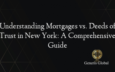 Understanding Mortgages vs. Deeds of Trust in New York: A Comprehensive Guide