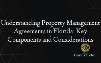 Understanding Property Management Agreements in Florida: Key Components and Considerations