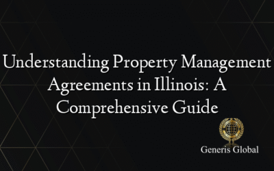 Understanding Property Management Agreements in Illinois: A Comprehensive Guide