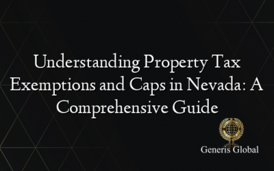 Understanding Property Tax Exemptions and Caps in Nevada: A Comprehensive Guide