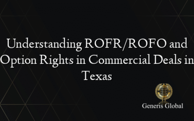 Understanding ROFR/ROFO and Option Rights in Commercial Deals in Texas