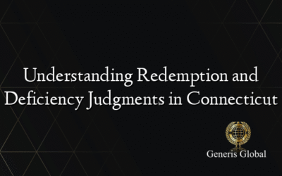Understanding Redemption and Deficiency Judgments in Connecticut