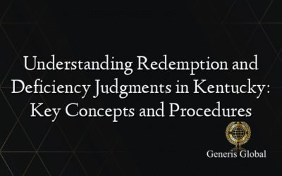 Understanding Redemption and Deficiency Judgments in Kentucky: Key Concepts and Procedures