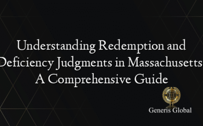 Understanding Redemption and Deficiency Judgments in Massachusetts: A Comprehensive Guide