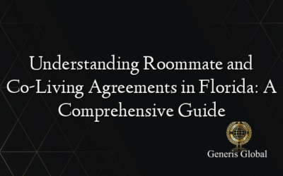 Understanding Roommate and Co-Living Agreements in Florida: A Comprehensive Guide