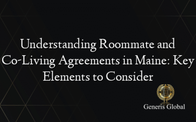Understanding Roommate and Co-Living Agreements in Maine: Key Elements to Consider