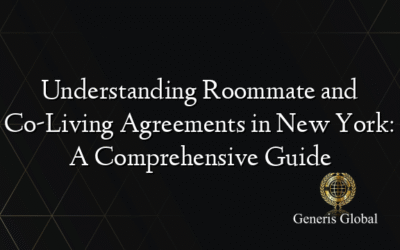 Understanding Roommate and Co-Living Agreements in New York: A Comprehensive Guide