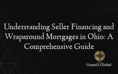 Understanding Seller Financing and Wraparound Mortgages in Ohio: A Comprehensive Guide