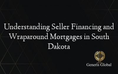Understanding Seller Financing and Wraparound Mortgages in South Dakota