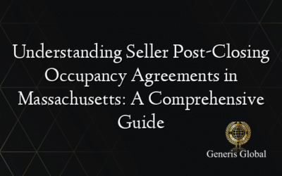 Understanding Seller Post-Closing Occupancy Agreements in Massachusetts: A Comprehensive Guide