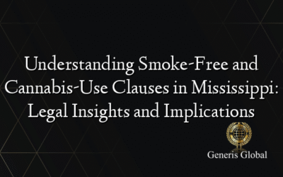 Understanding Smoke-Free and Cannabis-Use Clauses in Mississippi: Legal Insights and Implications