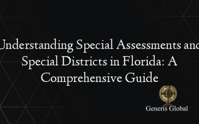 Understanding Special Assessments and Special Districts in Florida: A Comprehensive Guide