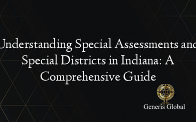 Understanding Special Assessments and Special Districts in Indiana: A Comprehensive Guide