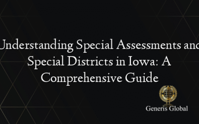 Understanding Special Assessments and Special Districts in Iowa: A Comprehensive Guide