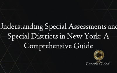 Understanding Special Assessments and Special Districts in New York: A Comprehensive Guide
