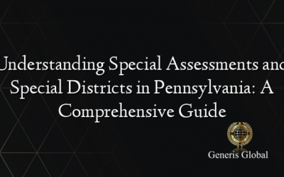 Understanding Special Assessments and Special Districts in Pennsylvania: A Comprehensive Guide