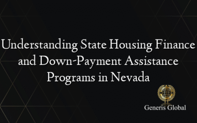 Understanding State Housing Finance and Down-Payment Assistance Programs in Nevada