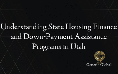 Understanding State Housing Finance and Down-Payment Assistance Programs in Utah
