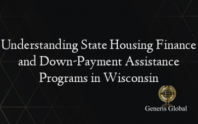 Understanding State Housing Finance and Down-Payment Assistance Programs in Wisconsin