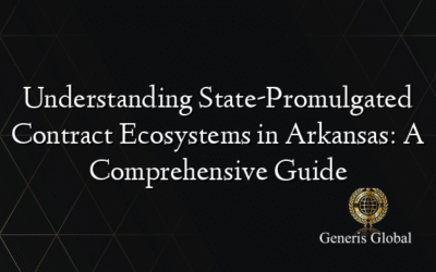 Understanding State-Promulgated Contract Ecosystems in Arkansas: A Comprehensive Guide