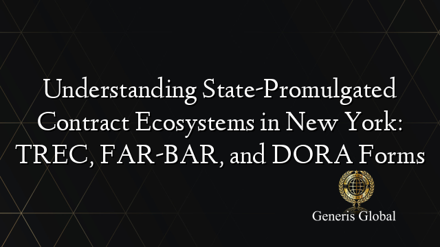 Understanding State-Promulgated Contract Ecosystems in New York: TREC, FAR-BAR, and DORA Forms