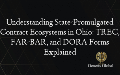 Understanding State-Promulgated Contract Ecosystems in Ohio: TREC, FAR-BAR, and DORA Forms Explained