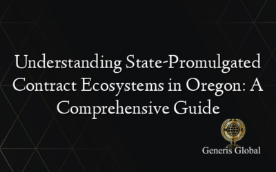 Understanding State-Promulgated Contract Ecosystems in Oregon: A Comprehensive Guide
