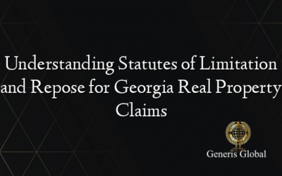 Understanding Statutes of Limitation and Repose for Georgia Real Property Claims