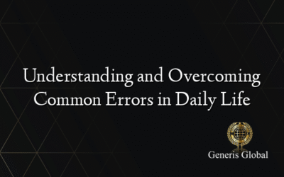 Understanding and Overcoming Common Errors in Daily Life