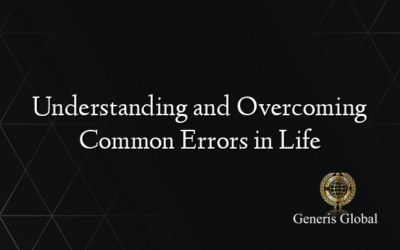 Understanding and Overcoming Common Errors in Life