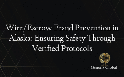 Wire/Escrow Fraud Prevention in Alaska: Ensuring Safety Through Verified Protocols