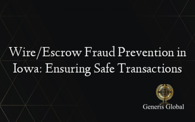 Wire/Escrow Fraud Prevention in Iowa: Ensuring Safe Transactions