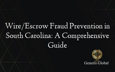 Wire/Escrow Fraud Prevention in South Carolina: A Comprehensive Guide