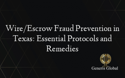 Wire/Escrow Fraud Prevention in Texas: Essential Protocols and Remedies