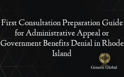 First Consultation Preparation Guide for Administrative Appeal or Government Benefits Denial in Rhode Island