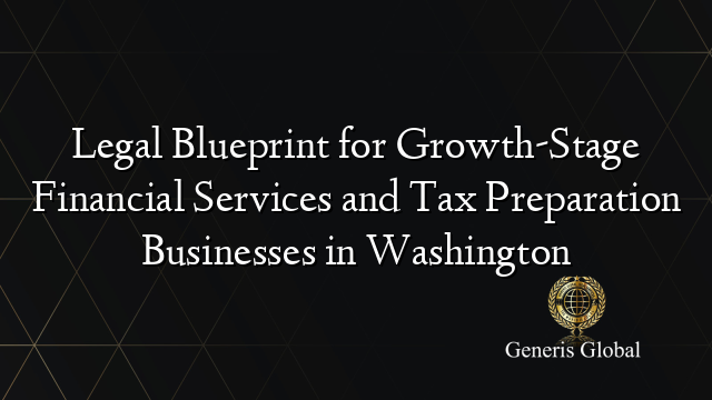 Legal Blueprint for Growth-Stage Financial Services and Tax Preparation ...