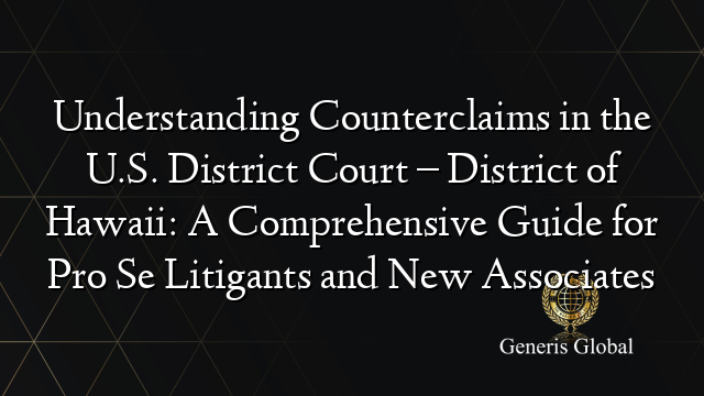 Understanding Counterclaims in the U S District Court District of